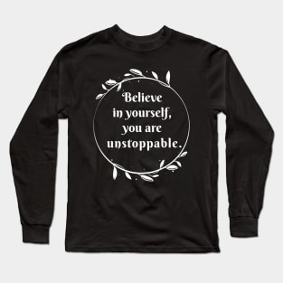 Believe in yourself Long Sleeve T-Shirt